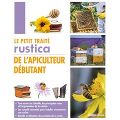 Couverture de l’ouvrage Le petit traité Rustica de l'apiculteur débutant