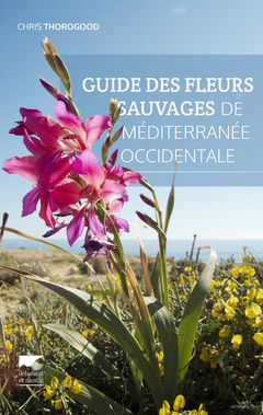 Couverture de l’ouvrage Guide des fleurs sauvages de Méditerranée occidentale