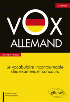 Cover of the book Vox Allemand. Le vocabulaire incontournable des examens et concours classé par niveaux - 2e édition
