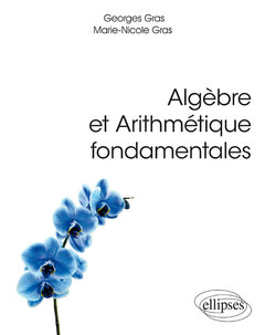 Couverture de l’ouvrage Algèbre et Arithmétique fondamentales