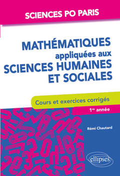 Cover of the book Mathématiques appliquées aux sciences humaines et sociales Cours et exercices - Sciences Po Paris - 1re à 3e année