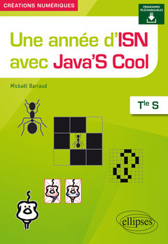 Couverture de l’ouvrage Une année d'ISN avec Java'S Cool - Terminale S