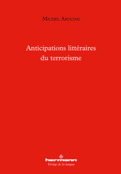 Couverture de l’ouvrage Anticipations littéraires du terrorisme