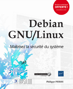 Couverture de l’ouvrage Debian GNU/Linux - Maîtrisez la sécurité du système