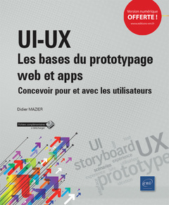 Couverture de l’ouvrage UI-UX : les bases du prototypage web et apps - Concevoir pour et avec les utilisateurs