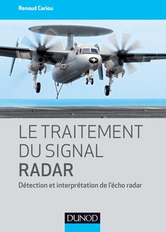 Couverture de l’ouvrage Le traitement du signal radar - Détection et interprétation de l'écho radar