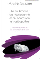 Couverture de l’ouvrage La souffrance du nouveau-né et du nourrisson en ostéopathie
