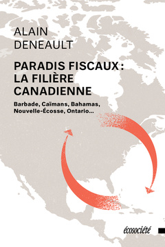 Couverture de l’ouvrage Paradis fiscaux : la filière canadienne