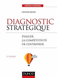 Couverture de l’ouvrage Diagnostic stratégique - 5e éd. - Compétitivité, performance et création de valeur