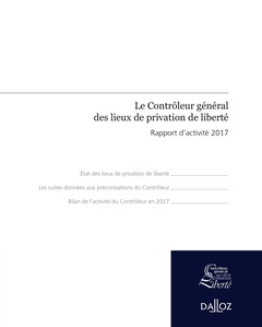 Couverture de l’ouvrage Le Contrôleur général des lieux de privation de liberté - Rapport d'activité 2017