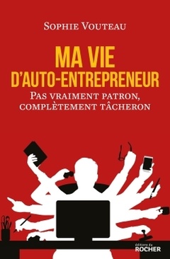 Couverture de l’ouvrage Ma vie d'auto-entrepreneur