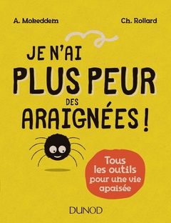 Cover of the book Je n'ai plus peur des araignées !
