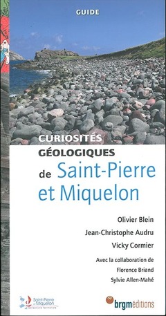 Couverture de l’ouvrage Curiosités géologiques de Saint-Pierre et Miquelon