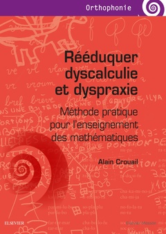 Couverture de l’ouvrage Rééduquer dyscalculie et dyspraxie