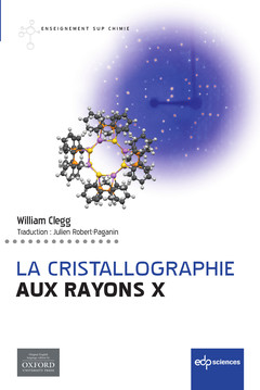Couverture de l’ouvrage La cristallographie aux rayons X