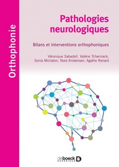 Cover of the book Pathologies neurologiques : bilans et interventions orthophoniques
