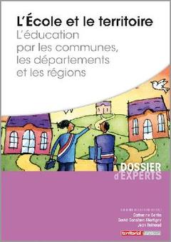 Couverture de l’ouvrage L'école et le territoire - L'éducation par les communes, les départements et les régions