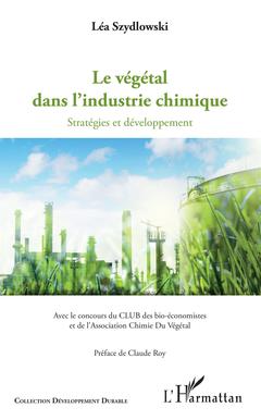 Cover of the book Le végétal dans l'industrie chimique