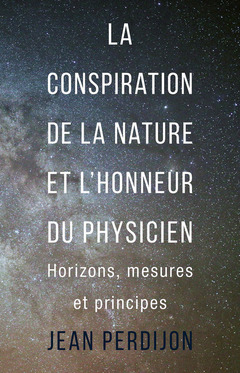 Couverture de l’ouvrage La conspiration de la nature et l'honneur du physicien