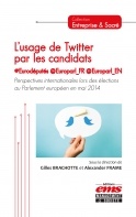 Couverture de l’ouvrage L'usage de Twitter par les candidats #Eurodéputés @Europarl_FR @Europarl_EN