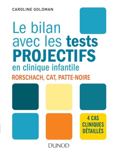 Couverture de l’ouvrage Le bilan avec les tests projectifs en clinique infantile - Rorschach, CAT, Patte-noire