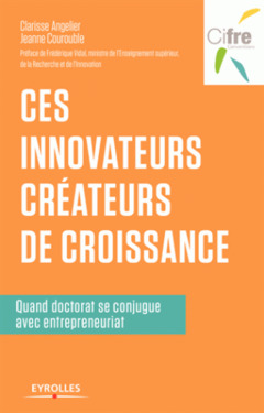 Cover of the book Ces innovateurs créateurs de croissance