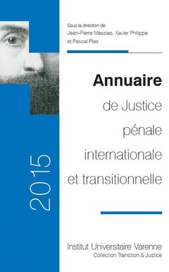 Couverture de l’ouvrage ANNUAIRE DE JUSTICE PENALE INTERNATIONALE ET TRANSITIONNELLE 2015