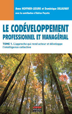 Cover of the book Le codéveloppement professionnel et managérial - Tome 1