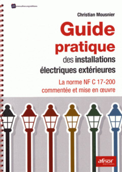 Couverture de l’ouvrage Guide pratique des installations électriques extérieures