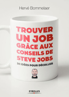 Couverture de l’ouvrage Trouver un job grâce aux conseils de Steve Jobs