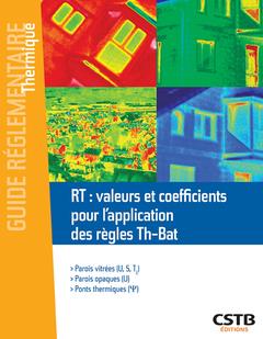 Couverture de l’ouvrage RT : valeurs et coefficients pour l'application des règles Th-Bat