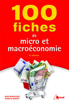 Couverture de l’ouvrage 100 fiches pour comprendre la micro et macro économie