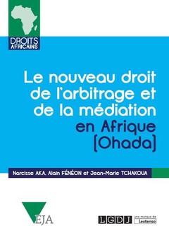 Cover of the book LE NOUVEAU DROIT DE L'ARBITRAGE ET DE LA MEDIATION EN AFRIQUE (OHADA)