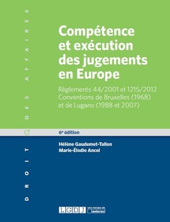 Couverture de l’ouvrage COMPETENCE ET EXECUTION DES JUGEMENTS EN EUROPE 6E ED