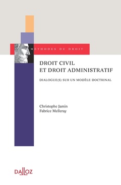 Couverture de l’ouvrage Droit civil et droit administratif - Dialogue(s) sur un modèle doctrinal