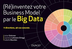 Couverture de l’ouvrage (Ré)inventez votre business model par le Big Data