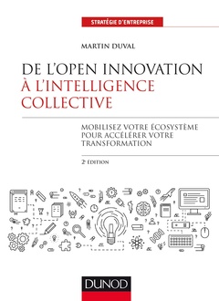 Couverture de l’ouvrage De l'Open Innovation à l'Intelligence Collective - 2e éd.