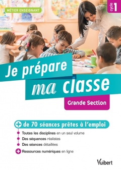 Cover of the book Je prépare ma classe de Grande Section - Cycle 1