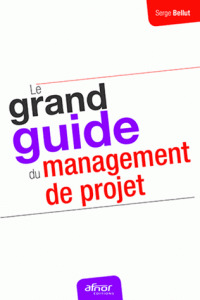 Cover of the book Le grand guide du management de projet