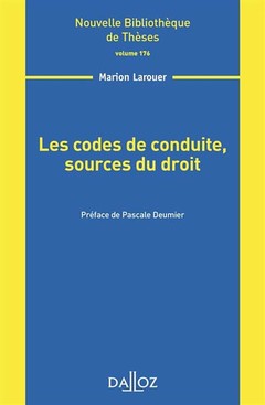 Couverture de l’ouvrage Les codes de conduite, sources du droit - Volume 176