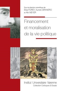 Couverture de l’ouvrage FINANCEMENT ET MORALISATION DE LA VIE POLITIQUE