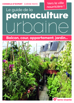 Couverture de l’ouvrage Le guide de la permaculture urbaine