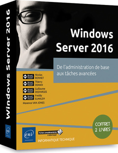 Couverture de l’ouvrage Windows Server 2016 - Coffret de 2 livres : de l'administration de base aux tâches avancées