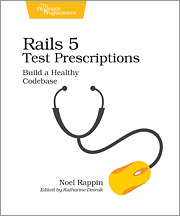 Cover of the book Rails 5 Test Prescriptions 
