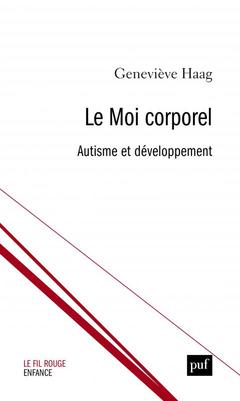 Cover of the book Le Moi corporel. Autisme et développement