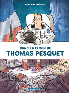 Couverture de l’ouvrage Dans la combi de Thomas Pesquet - Tome 0 - Dans la combi de Thomas Pesquet