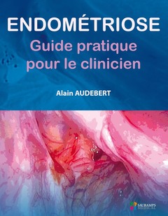Cover of the book ENDOMETRIOSE - GUIDE PRATIQUE POUR LE CLINICIEN