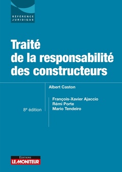 Couverture de l’ouvrage Traité de la responsabilité des constructeurs