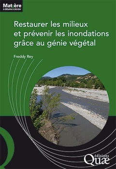 Couverture de l’ouvrage Restaurer les milieux et prévenir les inondations grâce au génie végétal
