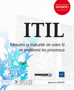 Couverture de l’ouvrage ITIL - Mesurez la maturité de votre SI et améliorez les processus